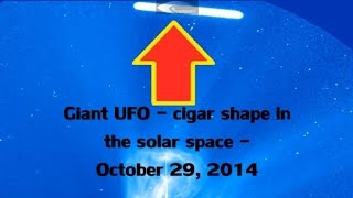 Giant UFO  cigar shape in the solar space  October 29 2014 [upl. by Anilev89]