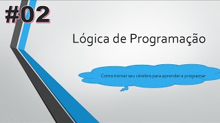 Lógica de Programação Aula 02  Tabela Verdade [upl. by Kristopher]