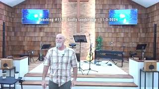 Teaching 113  Godly Leadership  November 3 2024 [upl. by Eitra]