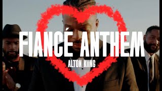 Fiancé Anthem Shes About to Be a Wife  ALTON KIING Official Music Video [upl. by Eisiam]