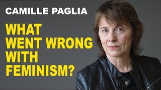 Camille Paglia What Went Wrong with Feminism [upl. by Phi]