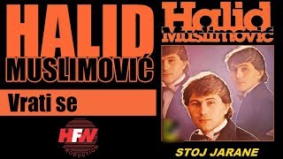 Halid Muslimovic  Vrati se  Audio 1983 HD [upl. by Hightower428]