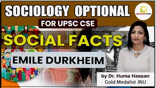 UPSC CSE Sociology Optional  Emile Durkheim Theory of Social Facts  Dr Huma Hassan Sociology Club [upl. by Jeannie]