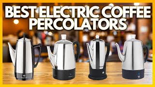 5 Best Electric Coffee Percolators In 2023 [upl. by Rengaw]