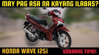 HONDA WAVE 125i MAY PAG ASA NA KAYA [upl. by Johnsten]