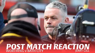 REACTION  Jerry Gill following Worthing v Bath City 24324 [upl. by Elocal395]