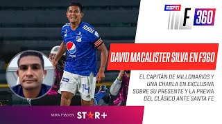 quotTUVE LA OPORTUNIDAD DE CUMPLIR MI SUEÑO CON MILLONARIOSquot Macalister Silva mano a mano en F360 [upl. by Aniles]