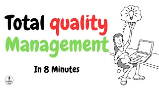 Total Quality Management Principles A Comprehensive Overview [upl. by Flagler289]