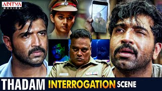 quotThadamquot Hindi Dubbed Movie Interrogation Scene  Arun Vijay Vidya Pradeep Tanya  Aditya Movies [upl. by Alleris519]