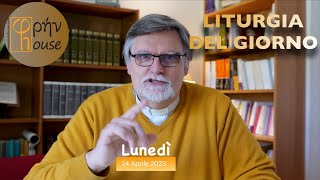 LITURGIA DEL GIORNO 24 aprile 2023 [upl. by Wilhelm]