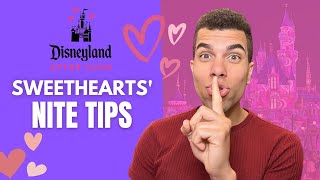 Disneyland SWEETHEARTS’ NITE TIPS You Need Before Going [upl. by Emmalynn648]