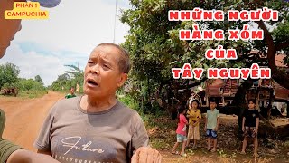 P1  Campuchia RATANAKIRI  Những người Hàng xóm của Tây Nguyên PhuotDuongKho 79 [upl. by Ashlan]