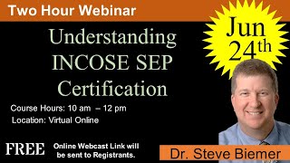 20230624 Understanding INCOSE SEP Certification Biemer [upl. by Pinsky876]