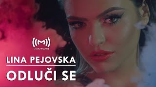 Lina Pejovska  Odluči se OFFICIAL VIDEO [upl. by Heidy]