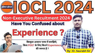 quotHow Much Experience Do You Really Need for IOCL 2024quot  IOCL RECRUITMENT 2024  SKTUTORIALs [upl. by Halilahk]