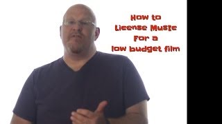 How To License Music for low budget films [upl. by Lilahk]