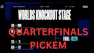 WORLDS 2024 League of Legends QUARTERFINALS Pickem [upl. by Oriaj]