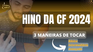 Como tocar o HINO DA CAMPANHA DA FRATERNIDADE 2024 3 maneiras de tocar no VIOLÃO [upl. by Hailee860]