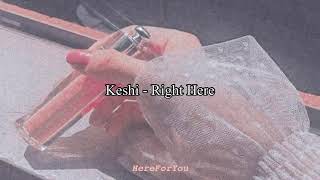 keshi  right here lyrics [upl. by Kimura617]