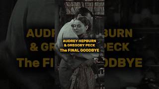 Audrey Hepburn Gregory Peck DRAMATIC GOODBYE 🎬 [upl. by Melmon]