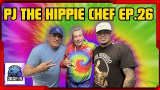 PJ THE HIPPIE CHEF  EP 26  WILLIE BARCENAS DROP IN [upl. by Nanaj497]