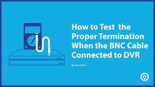 How to test the proper termination when BNC cable connected to DVR [upl. by Maurie518]