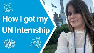 How I Landed an Internship at the United Nations Insights From A Media Communications Intern [upl. by Aynatan]