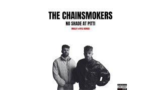 The Chainsmokers  No Shade At Pitti WALLY amp NYLS Remix [upl. by Terri]