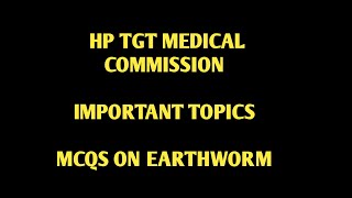 Hp tgt medical commission preparation  important topics  MCQS on EARTHWORM [upl. by Ahtiuqal]