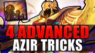 4 ADVANCED AZIR TRICKS  Azirsec Techniques  League of Legends [upl. by Akineg]