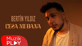 Bertin Yıldız  Ceza mı Bana Official Video [upl. by Monson922]