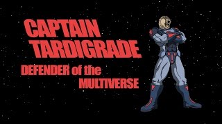 Captain Tardigrade [upl. by Nashoma]