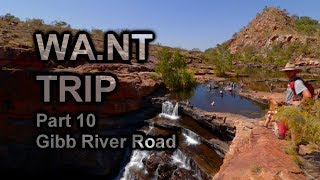 WANT Trip Pt 10  Gibb River Road  Losing My Camera [upl. by Garrott818]