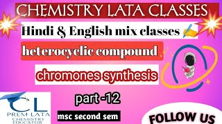 chromone synthesis and reaction in hindi amp english mix heterocyclic compound msc second sem ✍️ [upl. by Nnaylloh]