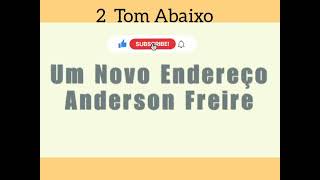 Um novo Endereço 2 Tom Abaixo 🎶 Playback 🎶 Anderson Freire [upl. by Navap322]