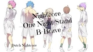 Nightcore  One Night Stand  BBrave  Dutch Nightcore [upl. by Sinnaoi]