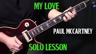 how to play quotMy Lovequot by Paul McCartney  Henry McCullough  guitar solo lesson tutorial [upl. by Stubstad45]