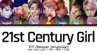 BTS 방탄소년단  21st Century Girl 21세기 소녀 Color Coded LyricsHanRomEng [upl. by Haiasi460]