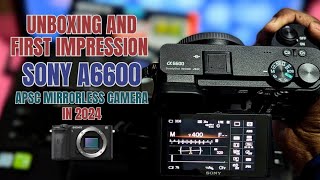 Sony Alpha A6600 First Look in 2024 Only Body [upl. by Bergeron]