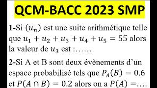 QCM Bacc 2023 SMP SUITENUMERIQUE et PROBABILITE [upl. by Beniamino]