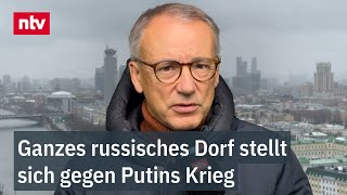 Munz quotSchon wirklich bemerkenswertquot  Ganzes russisches Dorf stellt sich gegen Putins Krieg  ntv [upl. by Ingelbert]