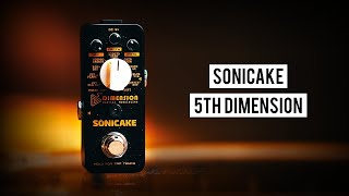 Sonicake 5th Dimension Modulation Pedal Review  Explore 11 Effects [upl. by Nikal874]