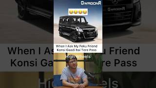 My Friends Car G Wagon R😂😂😂 G Wagon  Wagon R😂 wagonr funny funnyvideos suzuki gwagon [upl. by Aihsar]