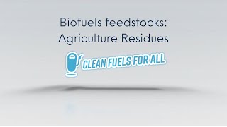 Biofuels feedstocks Agriculture Residues  Inside Renewable Fuels [upl. by Yrreb550]