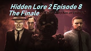 SFM FNaF Five Nights at Freddys Hidden Lore 2 Episode 8 The Finale [upl. by Zarihs]