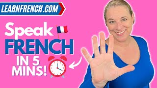 Learn to SPEAK FRENCH in 5 minutes amp have a full conversation in French [upl. by Einnep771]