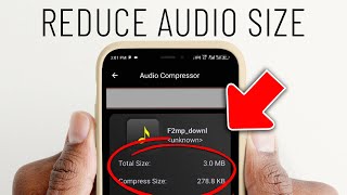 How to Reduce Audio file size in Android Phone [upl. by Scarlett526]