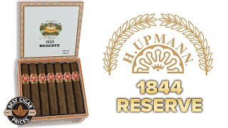 H Upmann 1844 Reserve Cigars [upl. by Bradney]