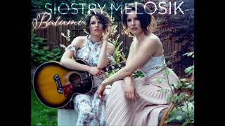 Siostry Melosik  Batumi Audio [upl. by Harlamert]