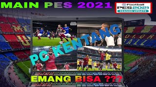 PES 2021 DI PC LOW END 60fps Work 100 [upl. by Iz]